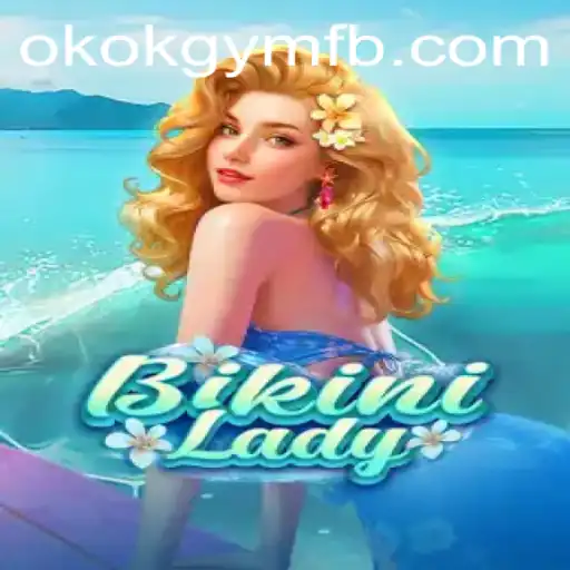 Explorando o Mundo do Jogo BikiniLady com a Palavra-Chave okokgym